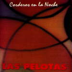 Tapa o Portada del disco CORDEROS EN LA NOCHE de  LAS PELOTAS